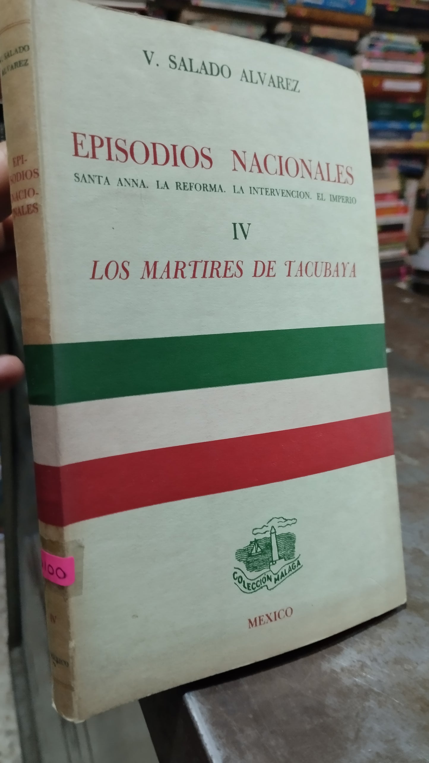 EPISODIOS NACIONALES IV LOS MARTIRES DE TACUBAYA LIBRO USADO HISTORIA ALDAMA