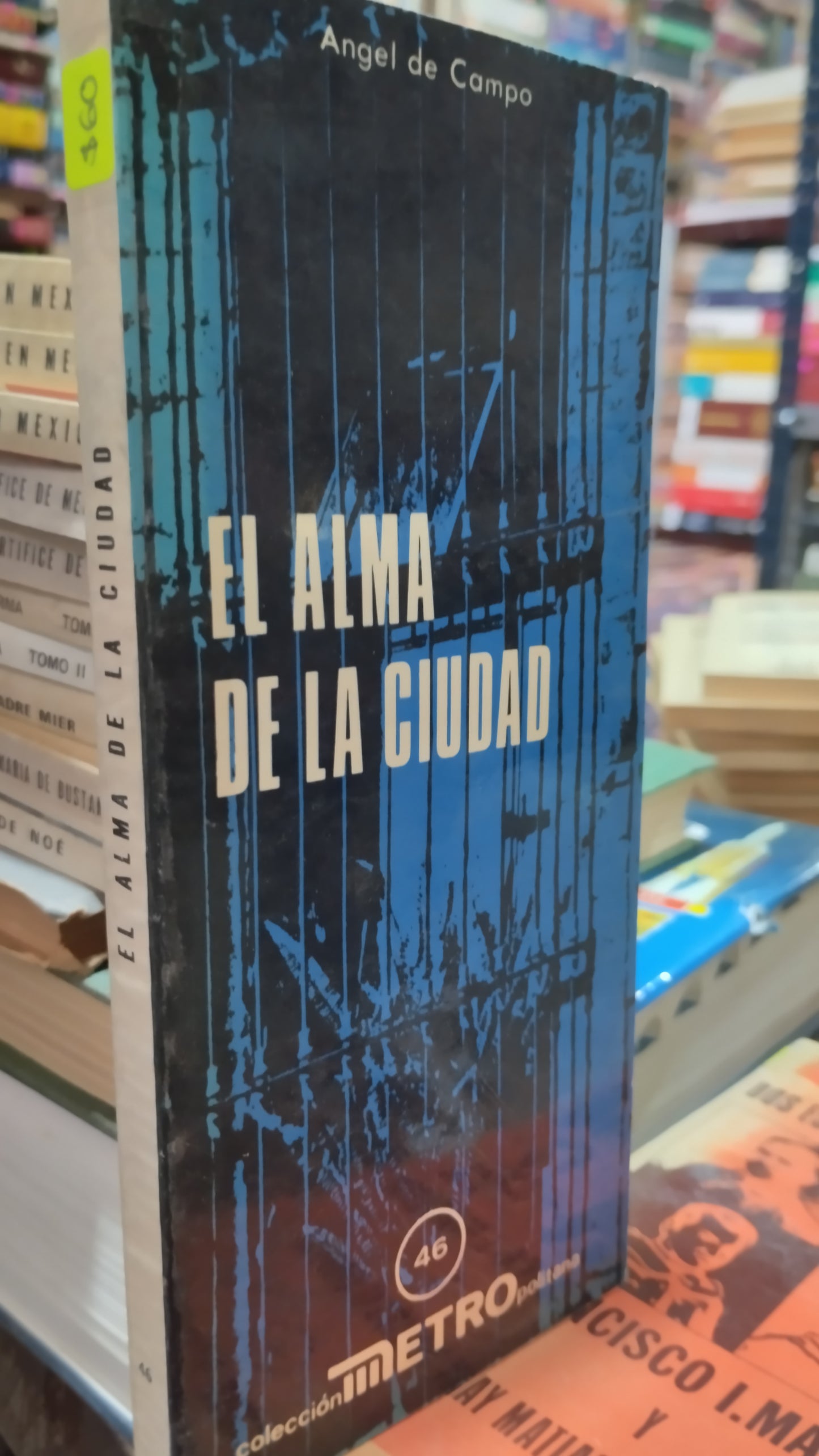 EL ALMA DE LA CIUDAD POR ANGEL DE CAMPO LIBRO USADO HISTORIA ALDAMA