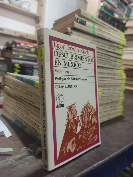 DESCUBRIMIENTOS EN MEXICO VOL. 1 POR EGON ERWIN KISCH USADO HISTORIA ALDAMA
