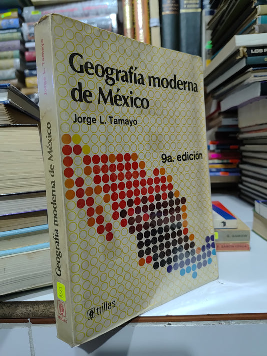 GEOGRAFIA MODERNA DE MEXICO POR JORGE L. TAMAYO USADO GEOGRAFIA JUAREZ 507