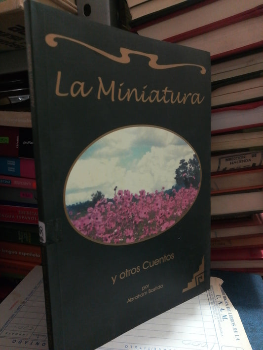 LA MINIATURA Y OTROS CUENTOS POR ABRAHAM BASTIDA USADO NOVELA JUÁREZ