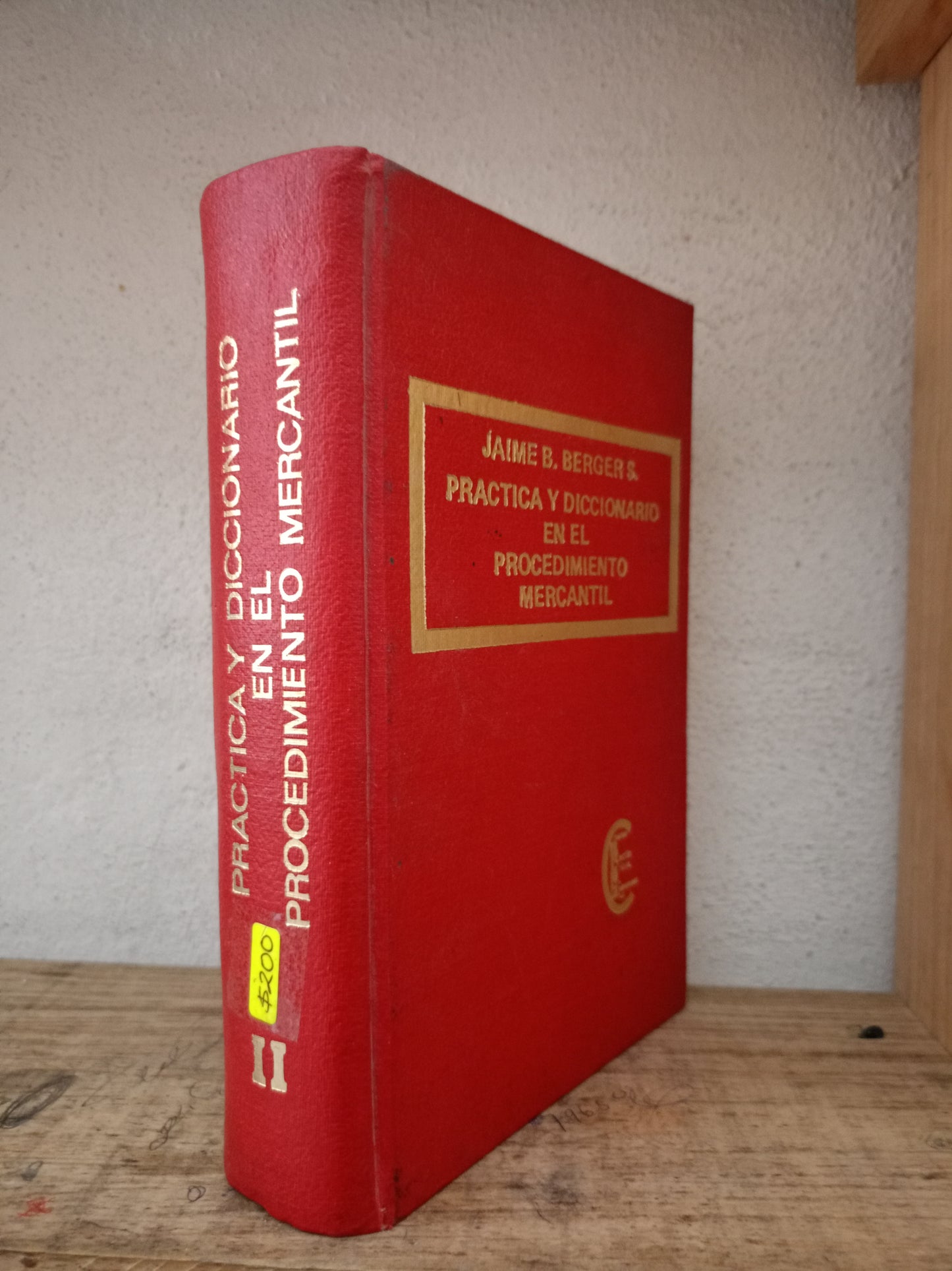 PRÁCTICA Y DICCIONARIO EN EL PROCEDIMIENTO MERCANTIL POR JAIME B. BERGER S. USADO DERECHO LITERARIO 305