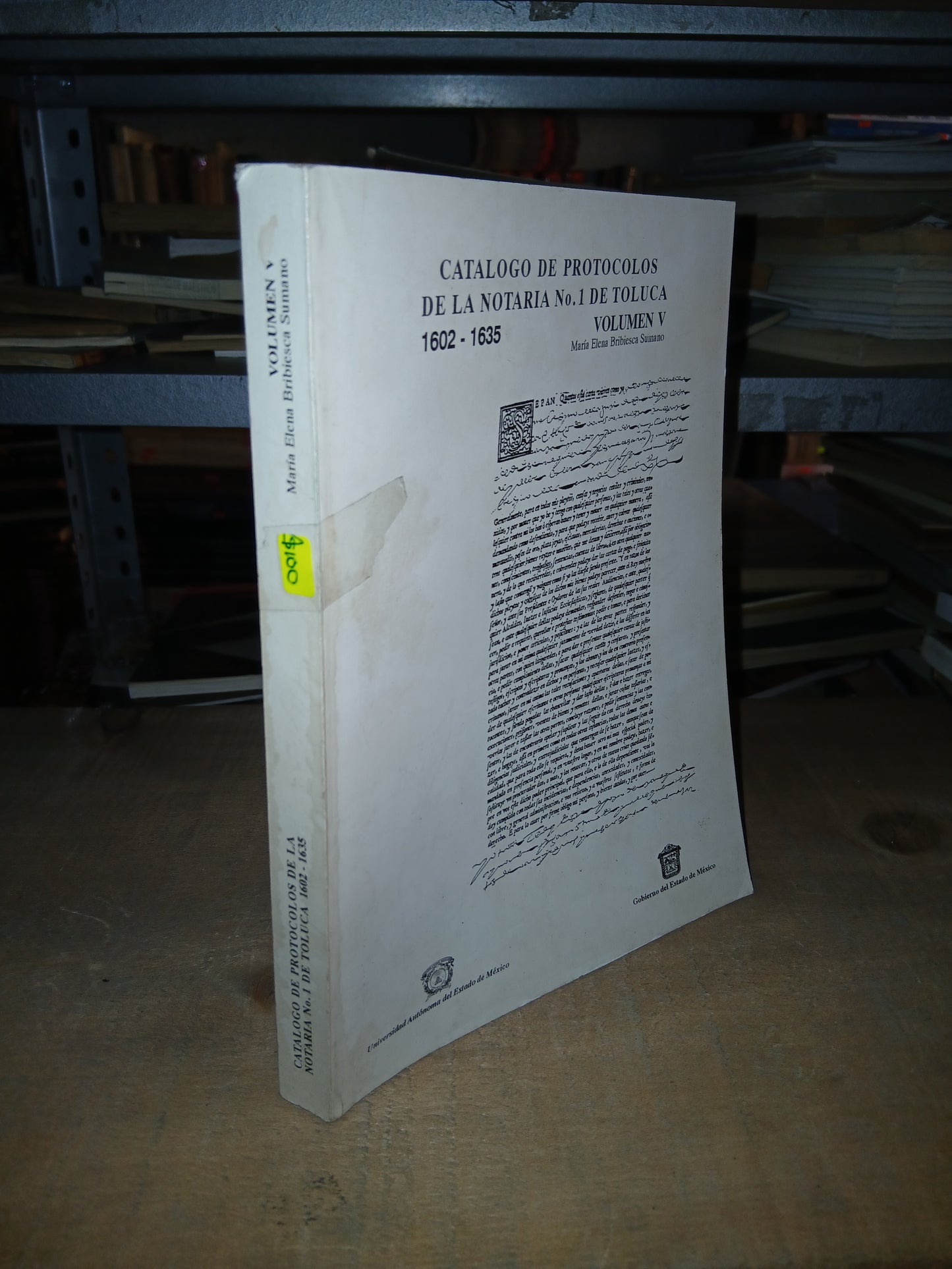 CATÁLOGO DE PROTOCOLOS DE LA NOTARIA N° 1 DE TOLUCA 1602-1635 (VOLUMEN V) POR MARIA ELENA BRIBIESCA SUMANO USADO DERECHO LITERARIO 207
