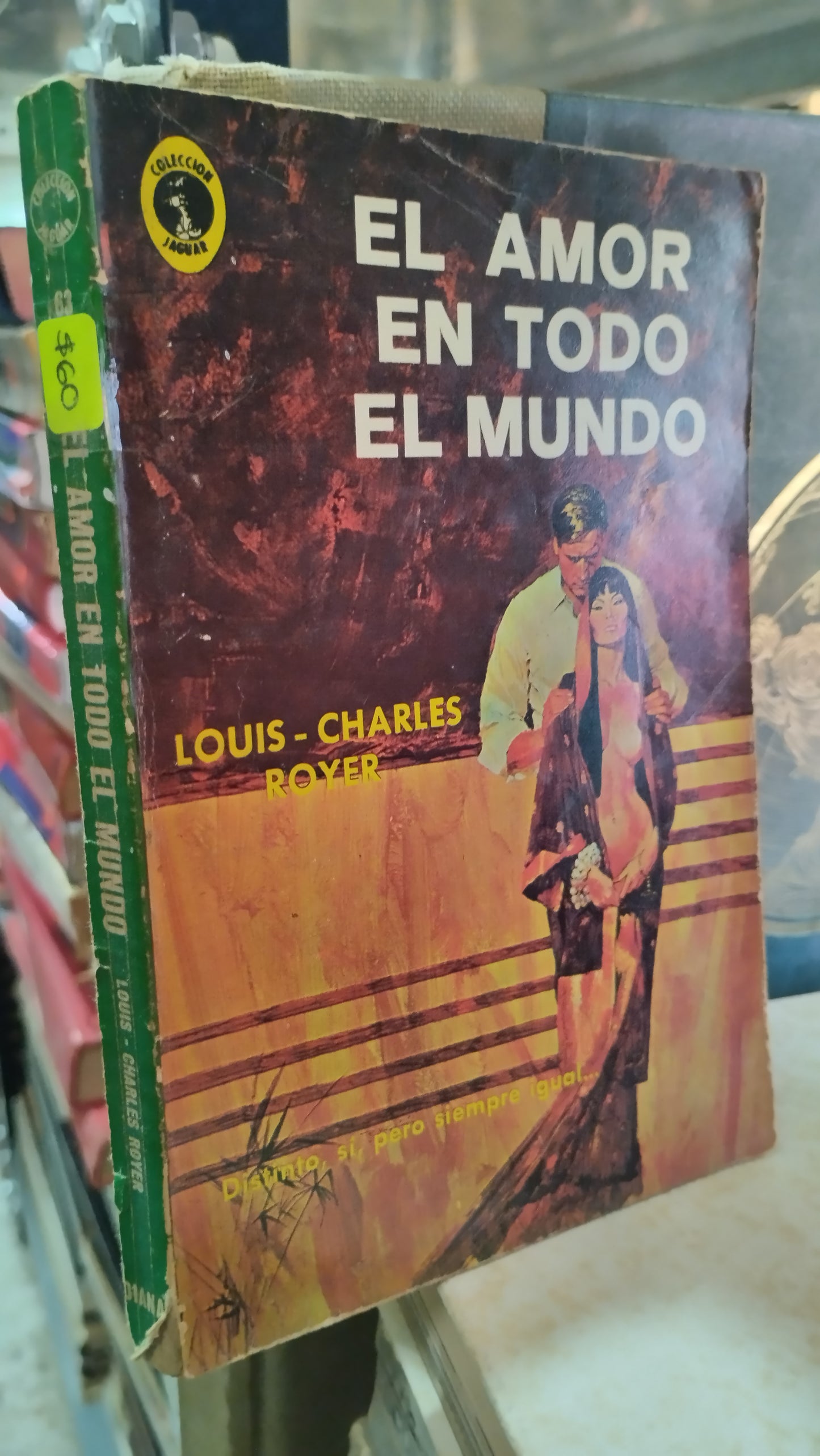EL AMOR EN TODO EL MUNDO POR LOUIS CHARLES ROYER LIBRO USADO NOVELAS ALDAMA