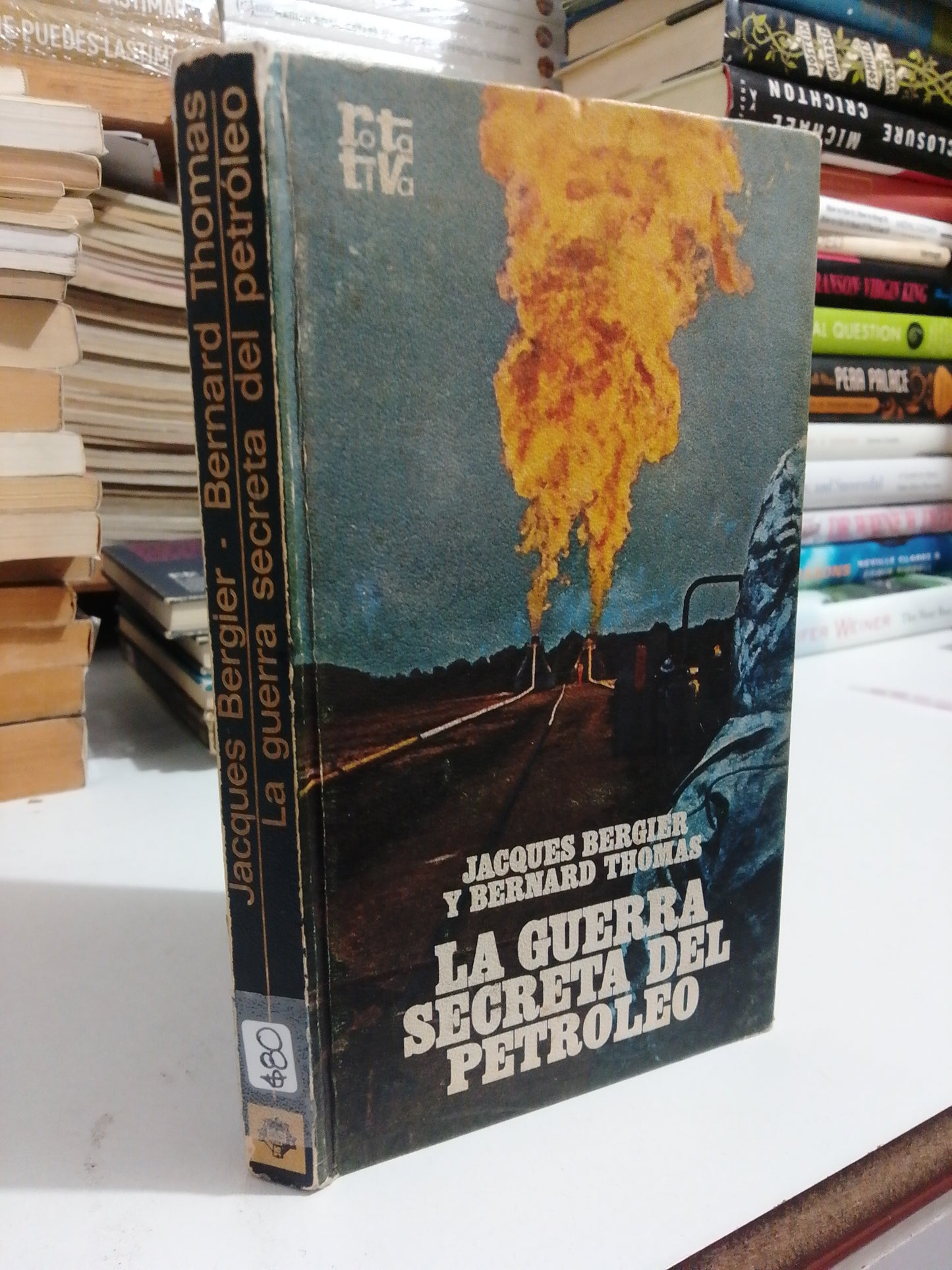 LA GUERRA SECRETA DEL PETRÓLEO POR JACQUES BERGIER Y BERNARD THOMAS USADO NOVELA JUÁREZ