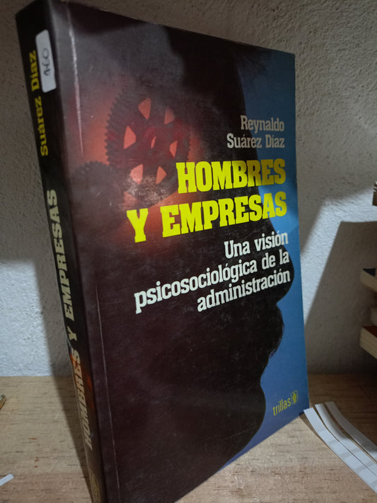 HOMBRES Y EMPRESAS POR REYNALDO SUAREZ DIAZ USADO ADMIN LITERARIO 305