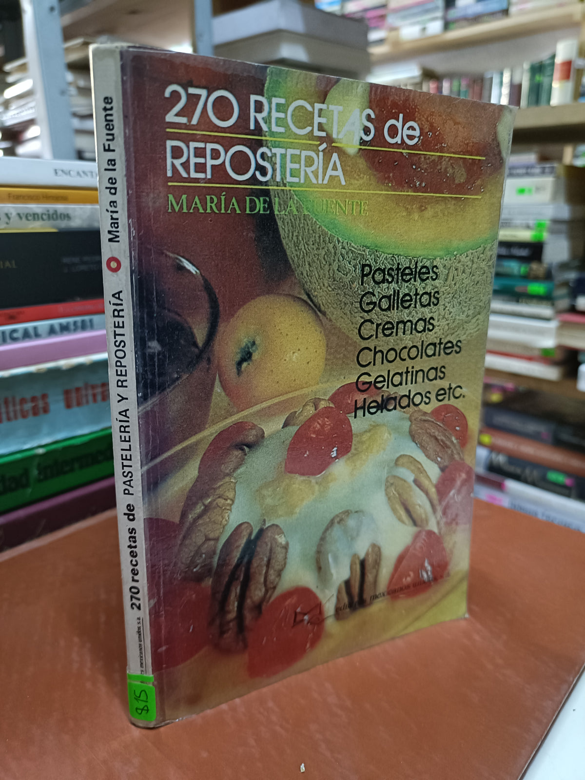 270 RECETAS DE REPOSTERIA POR MARIA DE LA FUENTE USADO COCINA LITERARIO 207