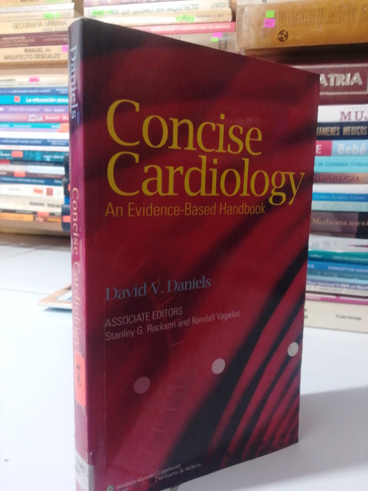 CONCISE CARDIOLOGY POR DAVID V. DANIELS USADO SALUD JUAREZ