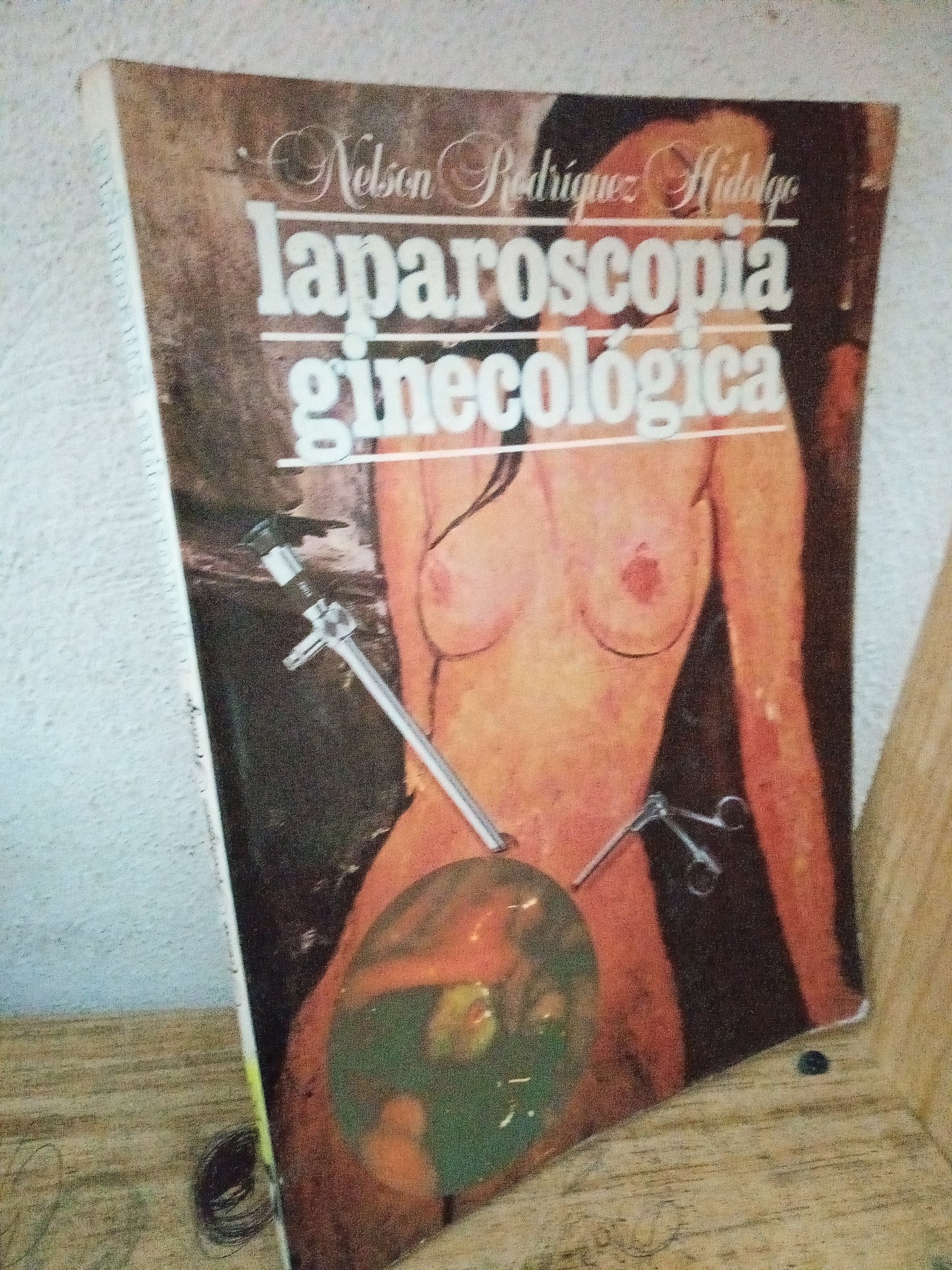 LAPAROSCOPIA GINECOLOGIA NELSON RODRÍGUEZ HIDALGO USADO SALUD LITERARIO 305