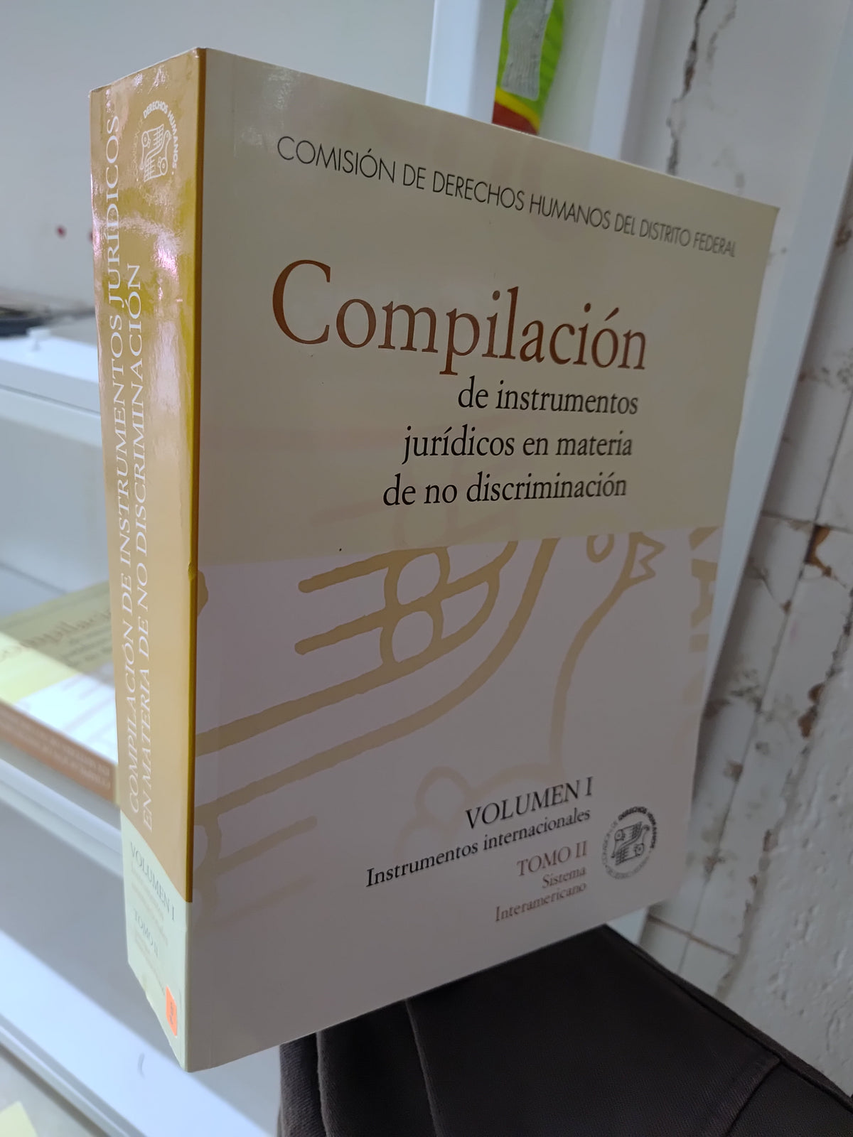 COMPILACION DE INSTRUMENTOS JURIDICOS EN MATERIA DE NO DISCRIMINACION VOL. 1 TOMO 2 POR LA COMISION DE DERECHOS HUMANOS DISTRITO FEDERAL USADO DERECHO JUAREZ 515