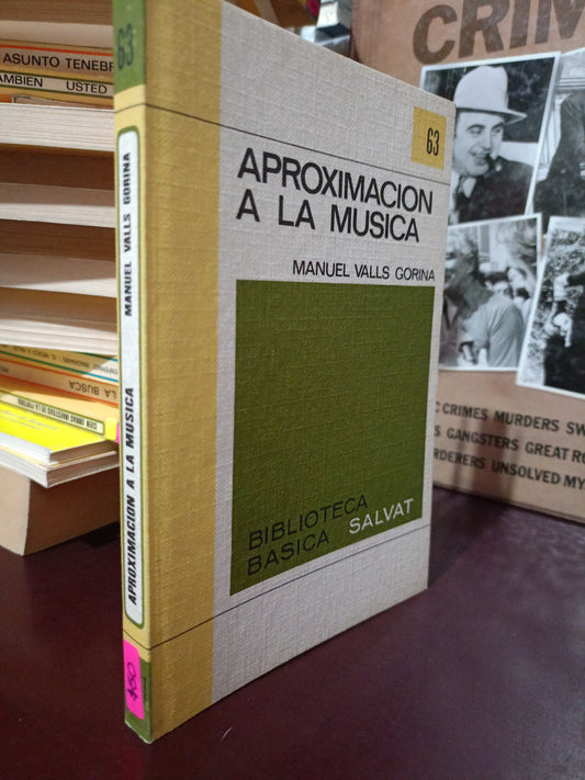 APROXIMACIÓN A LA MÚSICA MANUEL VALLS GORINA USADO NOVELA LITERARIO 305
