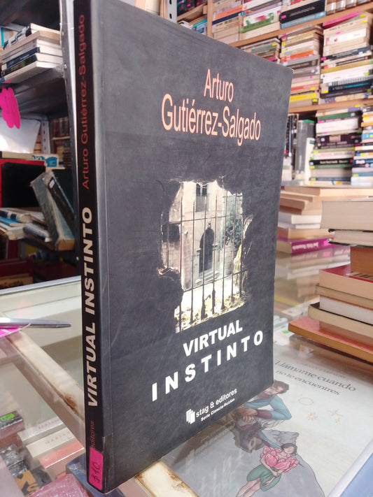 VIRTUAL INSTINTO POR ARTURO GUTIÉRREZ SALGADO USADO NOVELA JUÁREZ