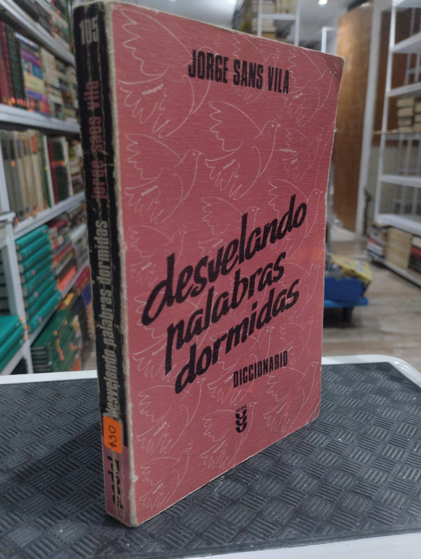 DESVELANDO PALABRAS DORMIDAS POR JORGE SANS VILA USADO POESIA JUAREZ 515