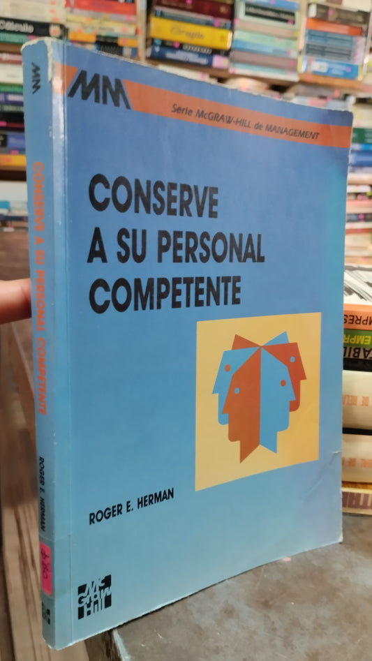 CONSERVE A SU PERSONAL COMPETENTE POR ROGER E HERMAN LIBRO USADO ADMINISTRACION ALDAMA