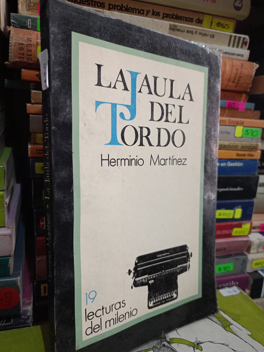 LA JAULA DEL TORDO POR HERMINIO MARTINEZ USADO NOVELA LITERARIO 305